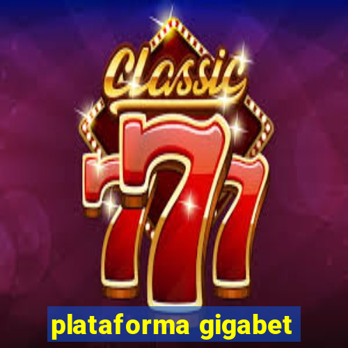 plataforma gigabet